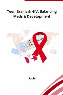 Teen Brains & HIV: Balancing Meds & Development - Sachin