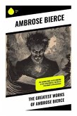 The Greatest Works of Ambrose Bierce