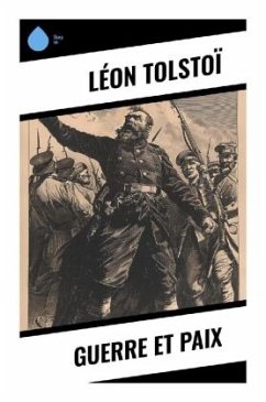 Guerre et Paix - Tolstoi, Leo N.