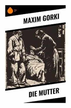 Die Mutter - Gorki, Maxim