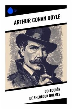 Colección de Sherlock Holmes - Doyle, Arthur Conan