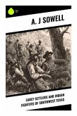 Early Settlers and Indian Fighters of Southwest Texas