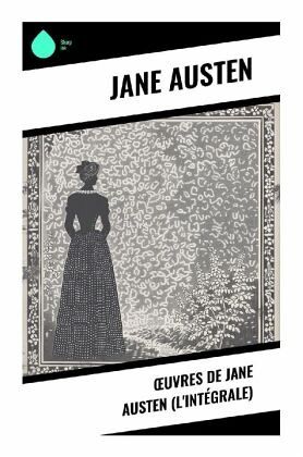 uvres de Jane Austen (L'Intégrale) uvres de Jane Austen (L'Intégrale)
