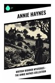 British Murder Mysteries - The Annie Haynes Collection