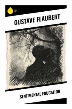 Sentimental Education - Flaubert, Gustave