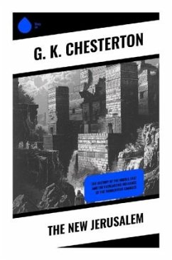 The New Jerusalem - Chesterton, G. K.