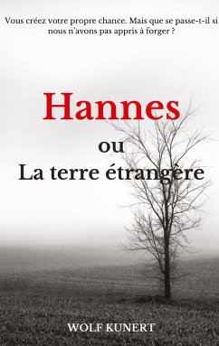 Hannes ou La terre étranger - Kunert, Wolf