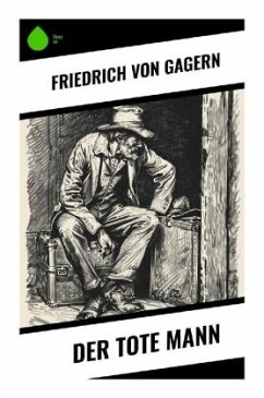 Der tote Mann - Gagern, Friedrich von