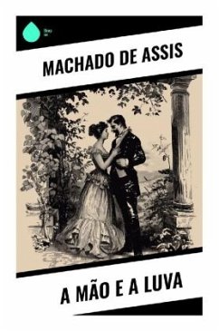 A Mão e a Luva - Machado de Assis