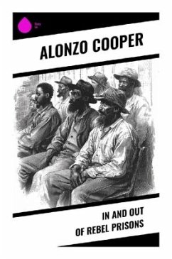 In and Out of Rebel Prisons - Cooper, Alonzo