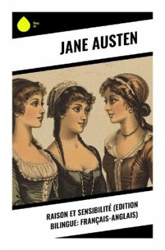 Raison et Sensibilité (Edition bilingue: français-anglais) - Austen, Jane