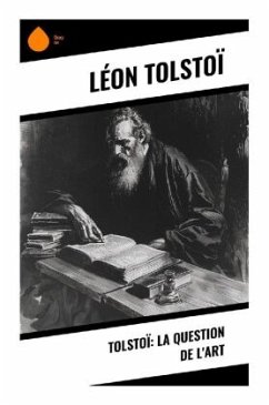 Tolstoï: La question de l'art - Tolstoi, Leo N.