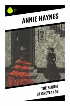 The Secret of Greylands - Haynes, Annie