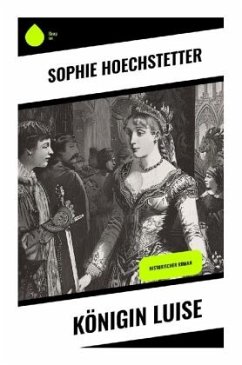 Königin Luise - Hoechstetter, Sophie