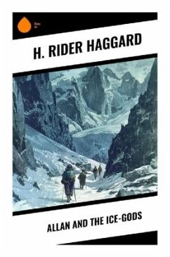 Allan and the Ice-gods - Haggard, H. Rider