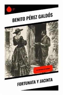 Fortunata y Jacinta - Galdós, Benito Pérez