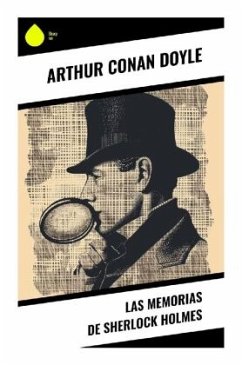 Las Memorias de Sherlock Holmes - Doyle, Arthur Conan