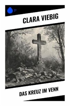 Das Kreuz im Venn - Viebig, Clara