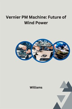 Vernier PM Machine: Future of Wind Power Vernier PM Machine: Future of Wind Power