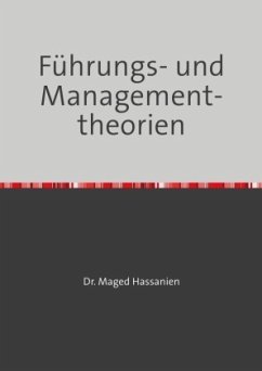 Führungs- und Managementtheorien - Hassanien, Dr. Maged