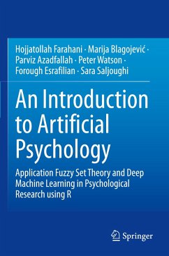An Introduction to Artificial Psychology - Farahani, Hojjatollah;Blagojevic, Marija;Azadfallah, Parviz