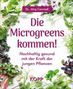 Die Microgreens kommen! - Conradi, Jörg