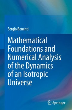 Mathematical Foundations and Numerical Analysis of the Dynamics of an Isotropic Universe - Benenti, Sergio