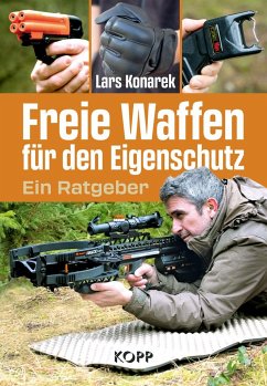 Freie Waffen für den Eigenschutz - Konarek, Lars