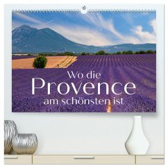 Wo die Provence am schönsten ist (hochwertiger Premium Wandkalender 2025 DIN A2 quer), Kunstdruck in Hochglanz