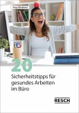 20 Sicherheitstipps für gesundes Arbeiten im Büro