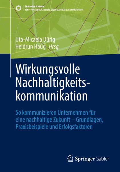 Wirkungsvolle Nachhaltigkeitskommunikation Wirkungsvolle Nachhaltigkeitskommunikation