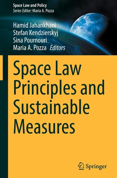 Space Law Principles and Sustainable Measures Space Law Principles and Sustainable Measures