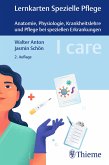 I care Lernkarten Spezielle Pflege - Anatomie, Physiologie, Krankheitslehre und Pflege bei speziellen Erkrankungen