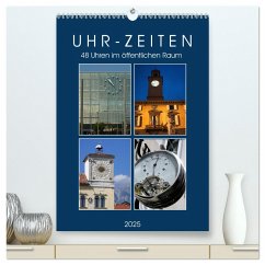 Uhr-Zeiten (hochwertiger Premium Wandkalender 2025 DIN A2 hoch), Kunstdruck in Hochglanz - Calvendo;J. Richtsteig, Walter