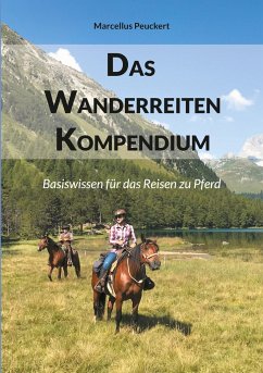 Das Wanderreiten Kompendium - Peuckert, Marcellus