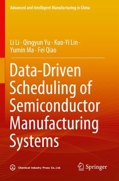 Data-Driven Scheduling of Semiconductor Manufacturing Systems - Li, Li;Yu, Qingyun;Lin, Kuo-Yi