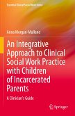 An Integrative Approach to Clinical Social Work Practice with Children of Incarcerated Parents