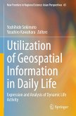 Utilization of Geospatial Information in Daily Life