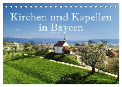Kirchen und Kapellen in Bayern (Tischkalender 2025 DIN A5 quer), CALVENDO Monatskalender - Calvendo;Ratzer, Reinhold