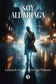 Soy Aldariaga (eBook, ePUB)