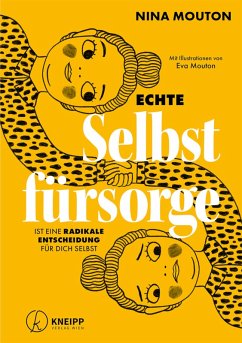 Echte Selbstfürsorge ist eine radikale Entscheidung für dich selbst (eBook, ePUB) - Mouton, Nina