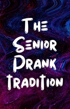The Senior Pranks Tradition (Comedy) (eBook, ePUB) - Jones, Alexis