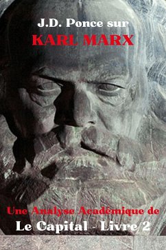 J.D. Ponce sur Karl Marx : Une Analyse Académique de Le Capital - Livre 2 (eBook, ePUB) - Ponce, J.D.