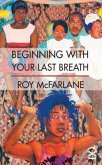 Beginning With Your Last Breath (eBook, ePUB)