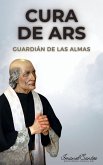 Cura de Ars: Guardián de las almas (eBook, ePUB)