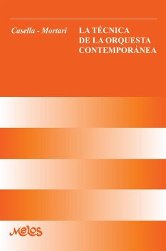 La técnica de la orquesta contemporanea (eBook, PDF) - Casella, Alfredo; Mortari, Vrigilio