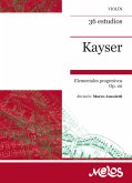 Kayser 36 estudios, elementales y progresivos Op. 20 (eBook, PDF)