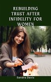 Rebuilding Trust after Infidelity for Women (eBook, ePUB)