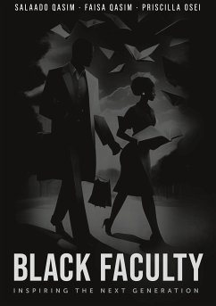 Black faculty (eBook, ePUB) - Qasim, Salaado; Qasim, Faisa; Osei, Priscilla