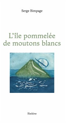 L'île pommelée de moutons blancs (eBook, ePUB) - Bimpage, Serge